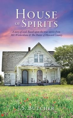 Cover for J S Butcher · House of Spirits (Hardcover Book) (2022)