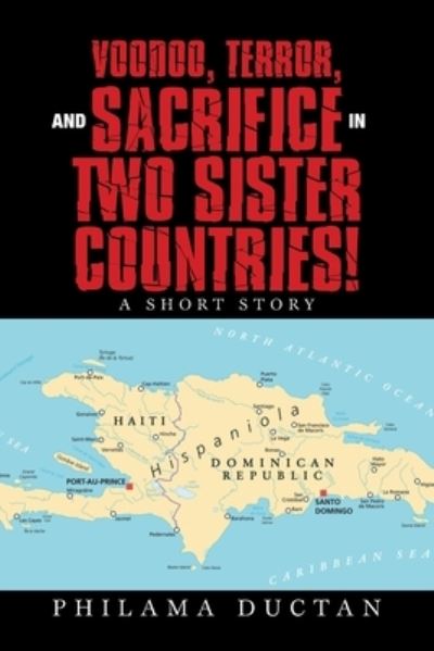 Cover for Philama Ductan · Voodoo, Terror, and Sacrifice in Two Sister Countries! (Paperback Book) (2020)