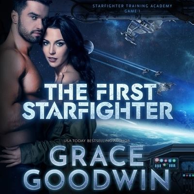 Cover for Grace Goodwin · The First Starfighter: Game 1 (CD) (2021)