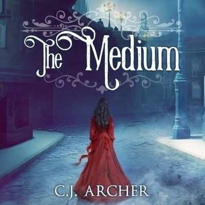 Cover for C J Archer · The Medium Lib/E (CD) (2016)