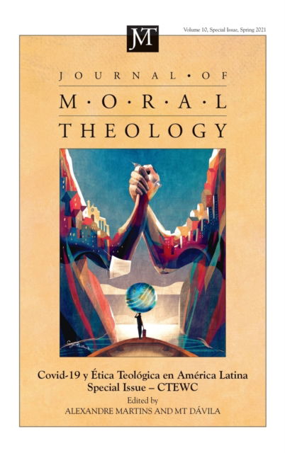 Cover for Alexandre A. Martins · Journal of Moral Theology, Volume 10, Special Issue 2: Covid-19 Y Etica Teologica En America Latina - Journal of Moral Theology (Hardcover Book) (2021)