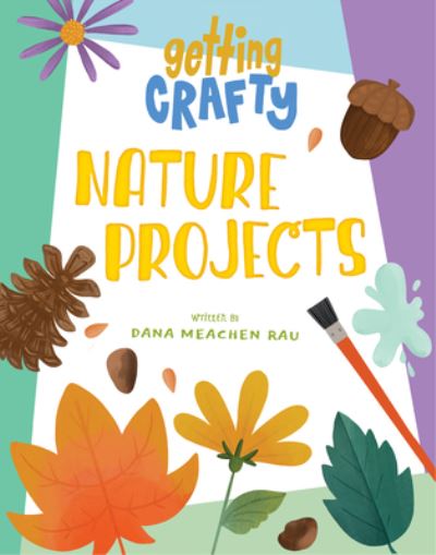 Cover for Dana Meachen Rau · Nature Projects (Book) (2023)