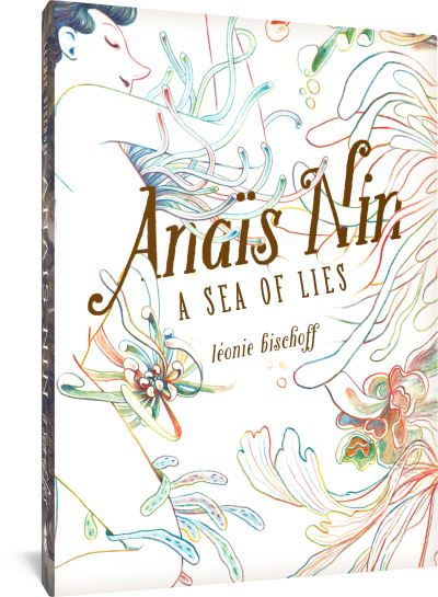 Cover for Leonie Bischoff · Anais Nin: A Sea of Lies (Hardcover Book) (2023)