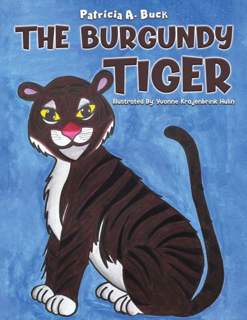 Cover for Patricia A Buck · The Burgundy Tiger (Paperback Book) (2023)
