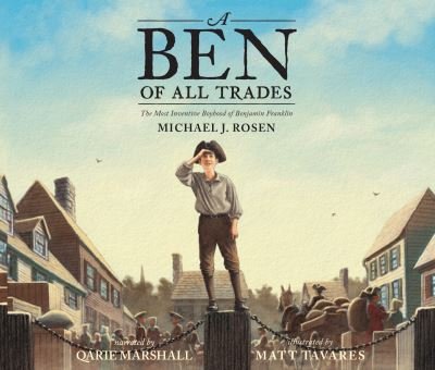 Cover for Michael J. Rosen · A Ben Of All Trades : The Most Inventive Boyhood of Benjamin Franklin (CD) (2020)