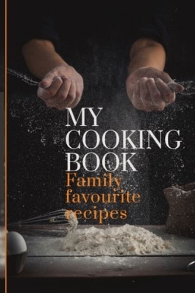 My Cooking Book - 6090 Publishing - Bøger - Independently Published - 9781711015590 - 24. november 2019