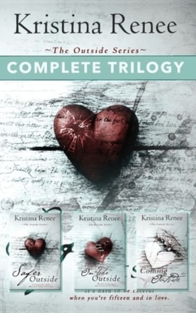 The Outside Series - Complete Trilogy - Kristina Renee - Boeken - Independently Published - 9781712216590 - 26 november 2019