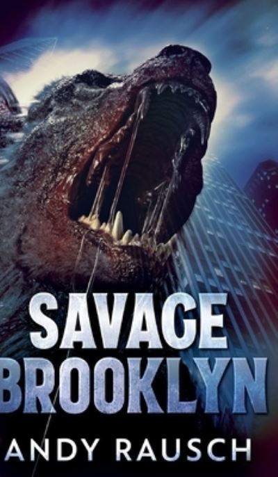 Cover for Andy Rausch · Savage Brooklyn (Hardcover Book) (2021)