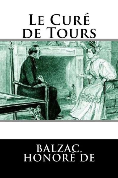 Cover for Balzac Honore de · Le Cur de Tours (Taschenbuch) (2018)