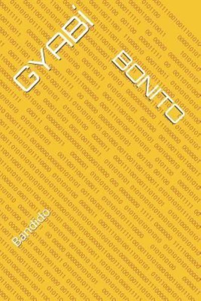 Bonito - Gyabi - Bøger - Independently Published - 9781718131590 - 13. august 2018