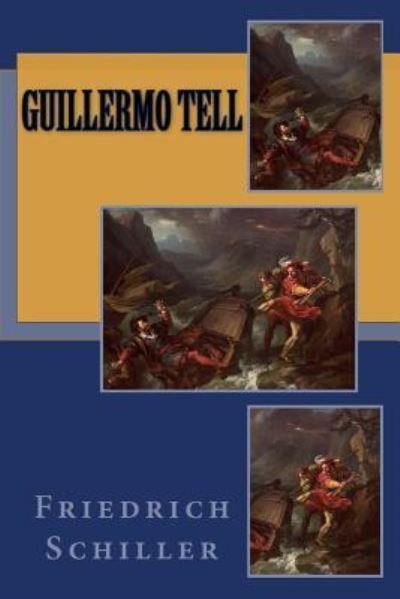 Cover for Friedrich Schiller · Guillermo Tell (Taschenbuch) (2018)