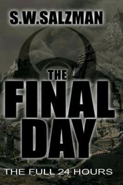 Cover for S W Salzman · The Final Day (Paperback Bog) (2018)