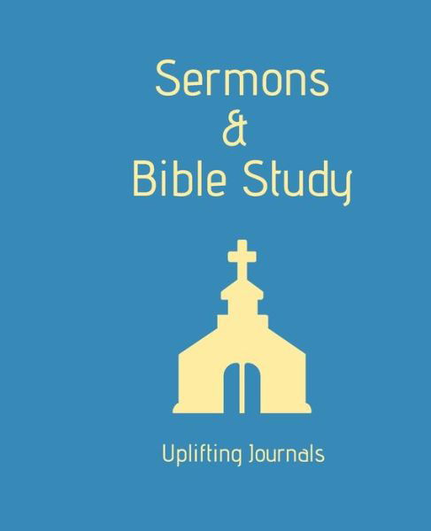 Cover for Uplifting Journals · Sermons &amp; Bible Study (Paperback Book) (2018)