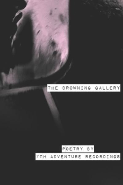 Drowning Gallery - Young - Books - CreateSpace Independent Publishing Platf - 9781726473590 - July 15, 2023