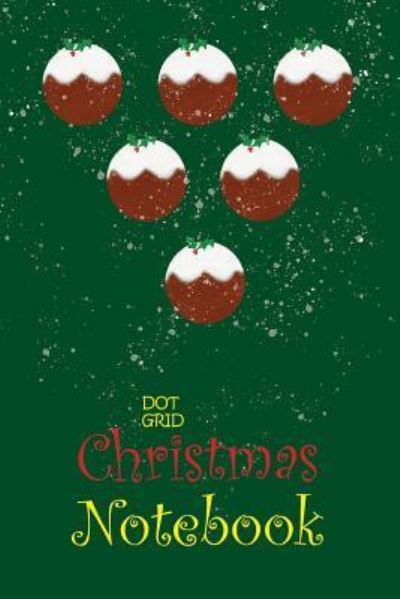 Cover for P M Peters · Dot Grid Christmas Notebook (Paperback Book) (2018)