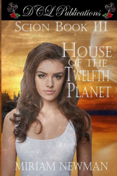 Cover for Miriam Newman · Scion Book III House of the Twelfth Planet (Paperback Book) (2020)