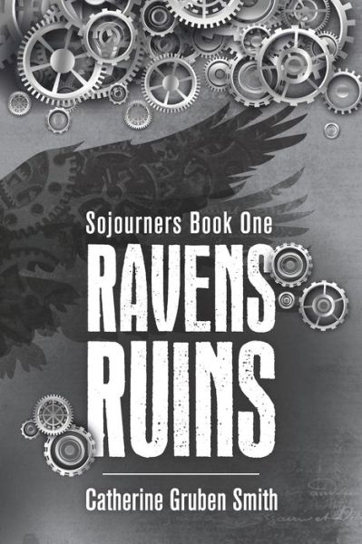 Cover for Catherine Gruben Smith · Ravens Ruins (Paperback Book) (2021)