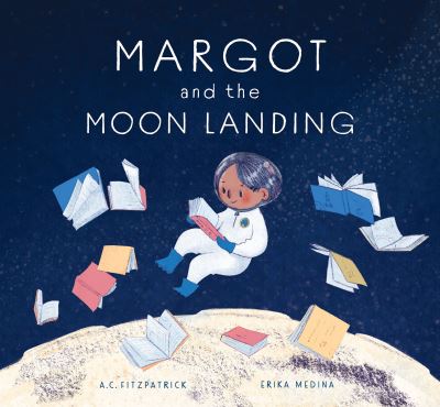 Cover for A. C. Fitzpatrick · Margot and the Moon Landing (Paperback Book) (2023)