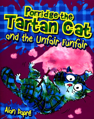 Cover for Alan Dapre · Porridge the Tartan Cat and the Unfair Funfair - Young Kelpies (Paperback Book) (2017)