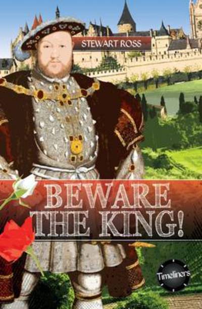 Cover for Stewart Ross · Beware of the King! (Book) (2021)