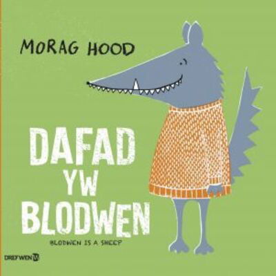 Cover for Morag Hood · Dafad yw Blodwen / Blodwen is a Sheep: Blodwen is a Sheep (Paperback Book) [Bilingual edition] (2020)