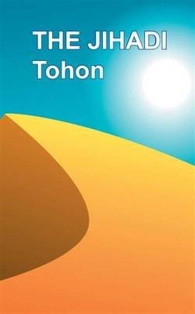 Cover for Tohon · The Jihadi (Pocketbok) (2016)