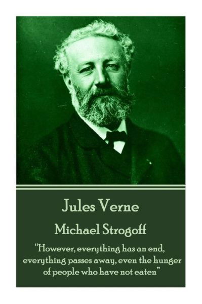 Cover for Jules Verne · Jules Verne - Michael Strogoff: However, Everything Has an End, Everything Passes Away, Even the Hunger of People Who Have Not Eaten (Taschenbuch) (2015)