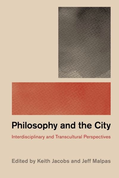 Cover for Keith Jacobs · Philosophy and the City: Interdisciplinary and Transcultural Perspectives (Gebundenes Buch) (2019)