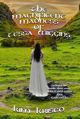 Cover for Kim Krisco · The Magnificent Madness Of Tessa Wiggins (Hardcover Book) (2021)