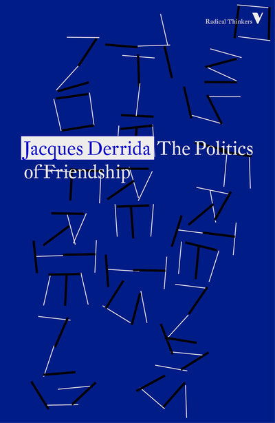 The Politics of Friendship - Radical Thinkers Set 19 - Jacques Derrida - Livres - Verso Books - 9781788738590 - 13 octobre 2020