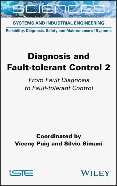 Cover for V Puig · Diagnosis and Fault-tolerant Control Volume 2: From Fault Diagnosis to Fault-tolerant Control (Inbunden Bok) [2nd edition] (2022)