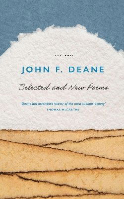 Selected and New Poems - John F. Deane - Books - Carcanet Press Ltd - 9781800173590 - November 30, 2023