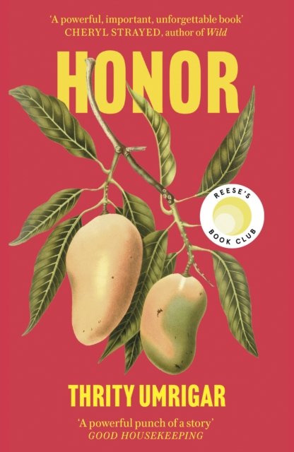 Cover for Thrity Umrigar · Honor: A Powerful Reese Witherspoon Book Club Pick About the Heartbreaking Challenges of Love (Taschenbuch) (2023)