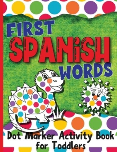 First Spanish Words - Jocky Books - Books - James Farrel Publy Agent - 9781802322590 - June 8, 2021