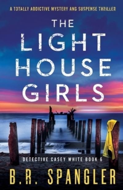 Cover for B R Spangler · The Lighthouse Girls (Pocketbok) (2022)