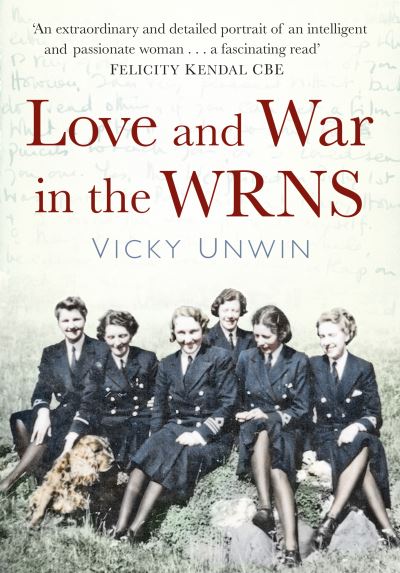 Cover for Vicky Unwin · Love and War in the WRNS (Paperback Book) (2022)