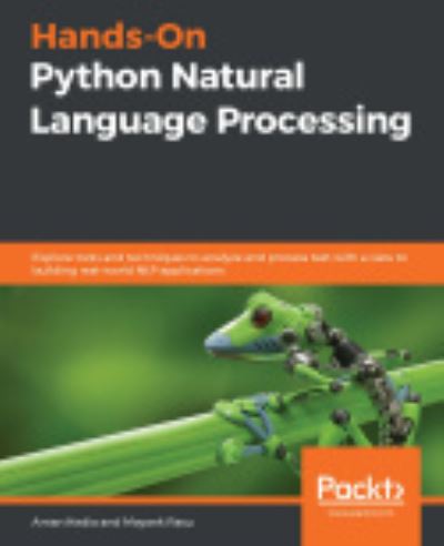 Cover for Aman Kedia · Hands-On Python Natural Language Processing: Explore tools and techniques to analyze and process text with a view to building real-world NLP applications (Paperback Book) (2020)