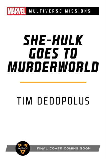 She-Hulk goes to Murderworld: A Marvel: Multiverse Missions Adventure Gamebook - Marvel - Tim Dedopulos - Böcker - Aconyte Books - 9781839081590 - 29 september 2022