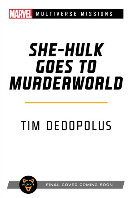 She-Hulk goes to Murderworld: A Marvel: Multiverse Missions Adventure Gamebook - Marvel - Tim Dedopulos - Books - Aconyte Books - 9781839081590 - September 29, 2022