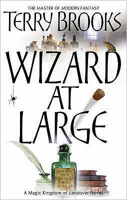 Wizard At Large: Magic Kingdom of Landover Series: Book 03 - Magic Kingdom of Landover - Terry Brooks - Bøger - Little, Brown Book Group - 9781841495590 - 14. maj 2007