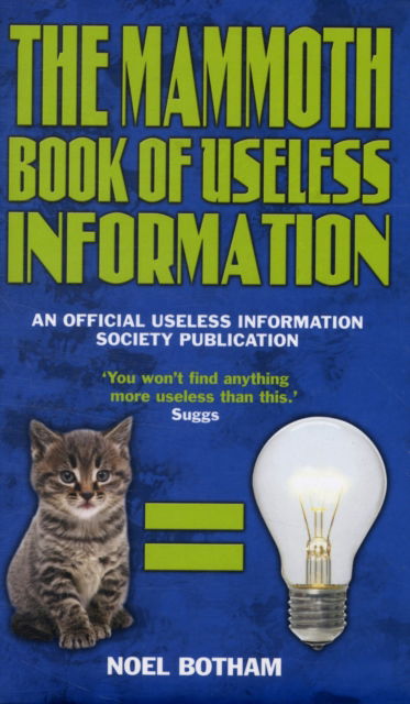 Cover for Noel Botham · The Mammoth Book of Useless Information: An Official Useless Information Society Publication (Hardcover Book) (2009)