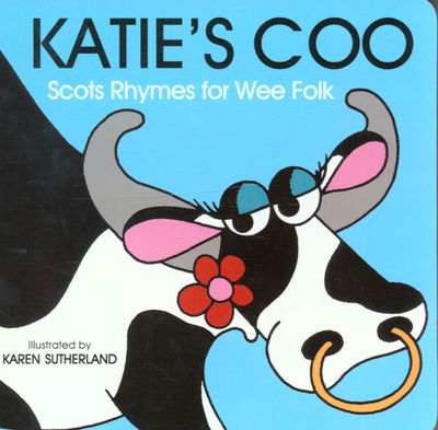 Cover for James Robertson · Katie's Coo: Scots Rhymes for Wee Folk (Board book) (2005)