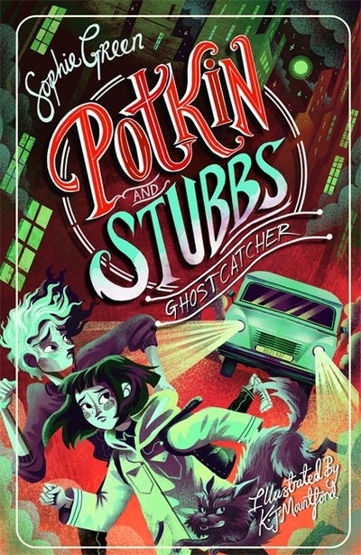 Ghostcatcher: Potkin and Stubbs Book 3 - Sophie Green - Books - Templar Publishing - 9781848128590 - March 5, 2020