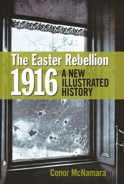 Cover for Conor McNamara · The Easter Rebellion 1916 (Hardcover Book) (2015)