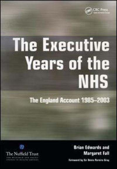 Cover for Brian Edwards · The Executive Years of the Nhs: the England Account 1985-2003 (Paperback Book) [1 New edition] (2000)