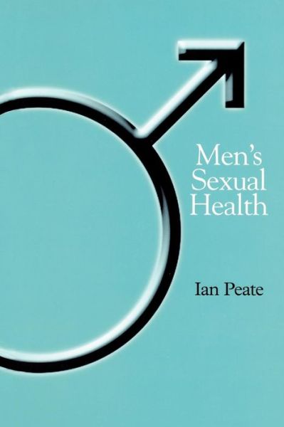 Cover for Peate, Ian (University of Hertfordshire, UK) · Men's Sexual Health (Paperback Book) (2003)