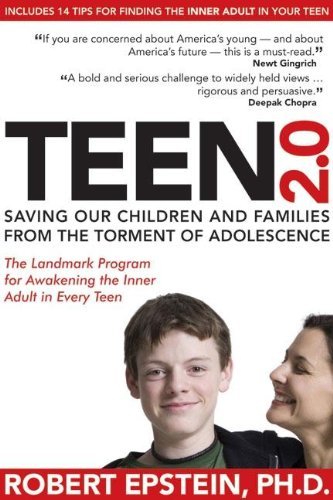 Cover for Robert Epstein · Teen 2.0: What Every Parent, Educator and Student Needs to Know About Ending Teen Turmoil (Print) (2010)