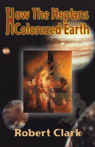 Cover for Robert Clark · How the Heptans Colonized Earth (Taschenbuch) (2000)