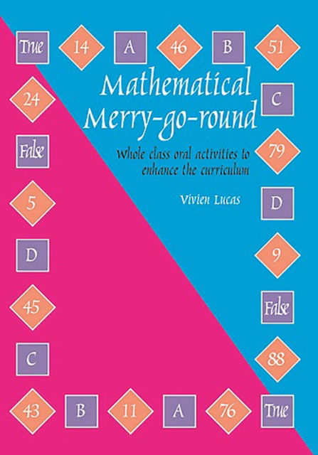 Mathematical Merry-go-round: Whole Class Oral Activities to Enhance the Curriculum - Vivien Lucas - Książki - Tarquin Publications - 9781899618590 - 8 stycznia 2004