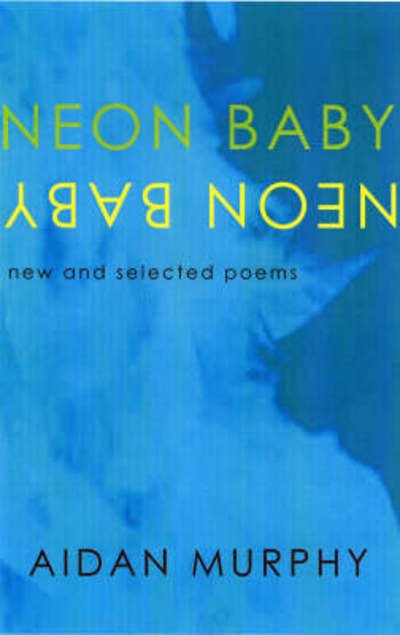 Cover for Aidan Murphy · Neon Baby (Paperback Book) (2007)